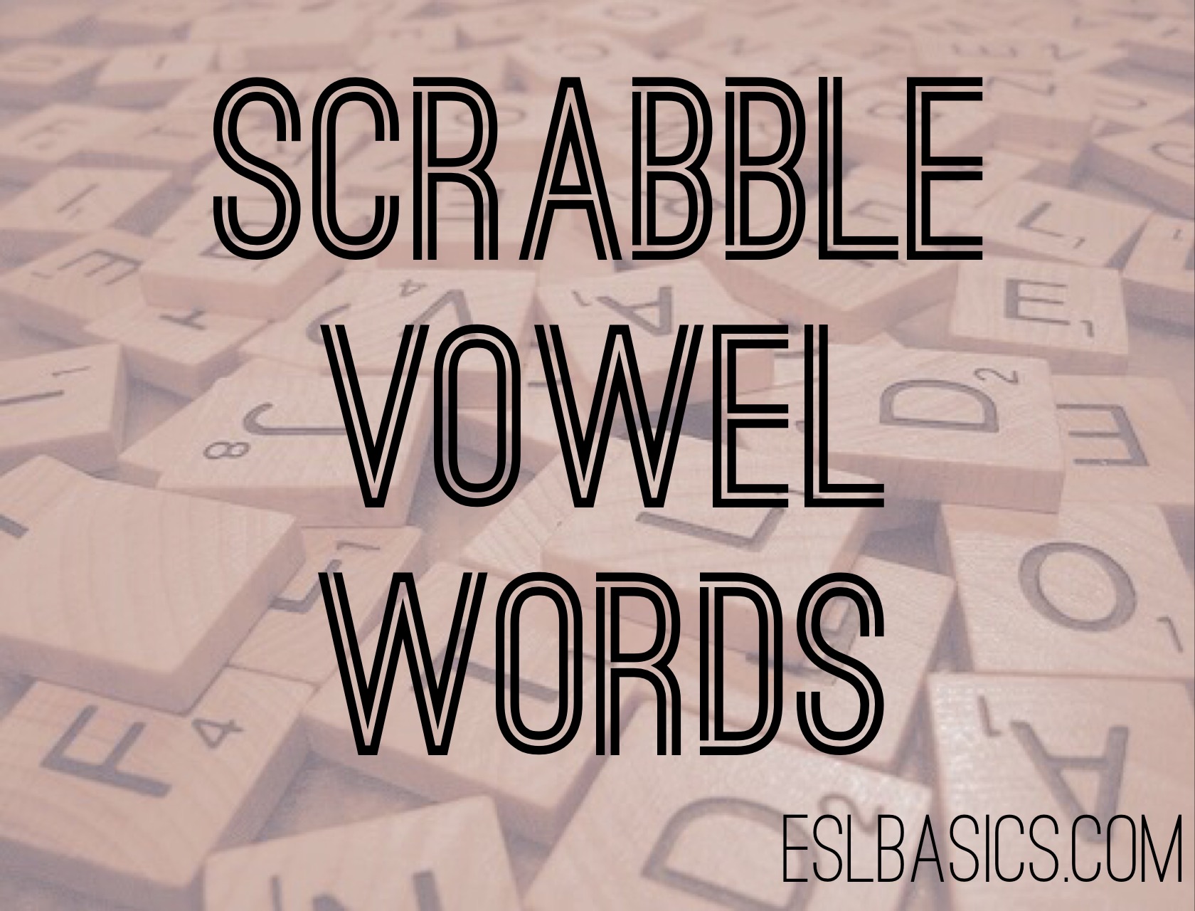 Scrabble Vowel Words Learn English Join The Conversation