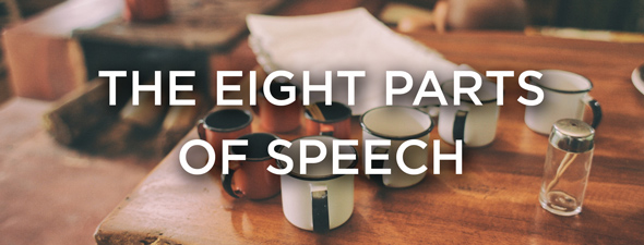 What are the 8 parts of speech?